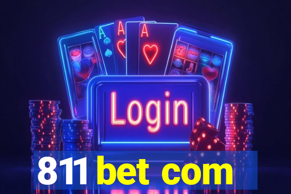 811 bet com